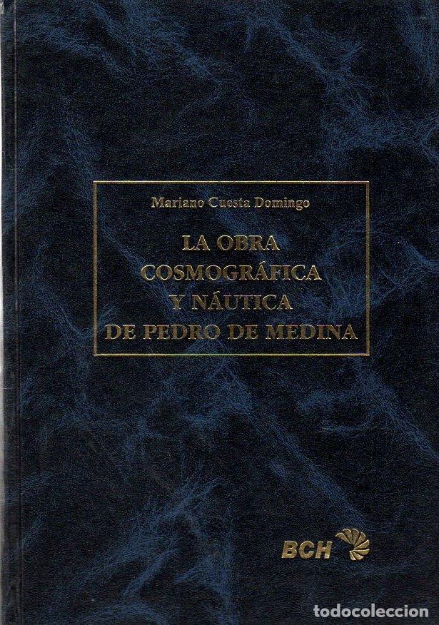Libri di seconda mano: La obra cosmogr&aacute;fica y n&aacute;utica de Pedro de Medina - Cuesta Domingo, Mariano