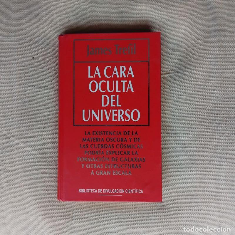 Libros: La cara oculta del universo - James Trefil - Foto 1