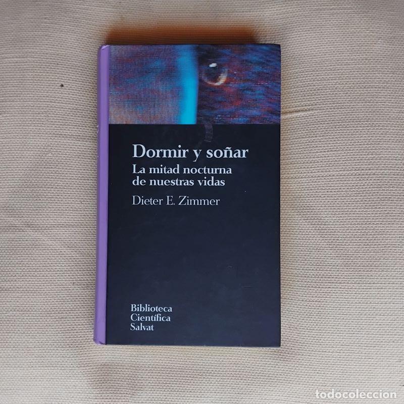 Libros: Dormir y so&ntilde;ar. La mitad nocturna de nuestras vidas - Dieter E. Zimmer - Foto 1