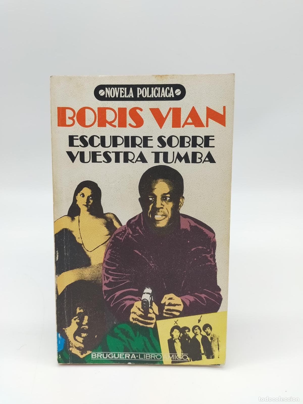 Libros: VIAN, Boris. - Escupir&eacute; sobre vuestra tumba. - Foto 1