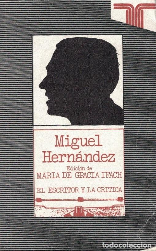 Libros: MIGUEL HERN&Aacute;NDEZ. - Ifach. M.&ordf; de Gracia, (edici&oacute;n) - Foto 1