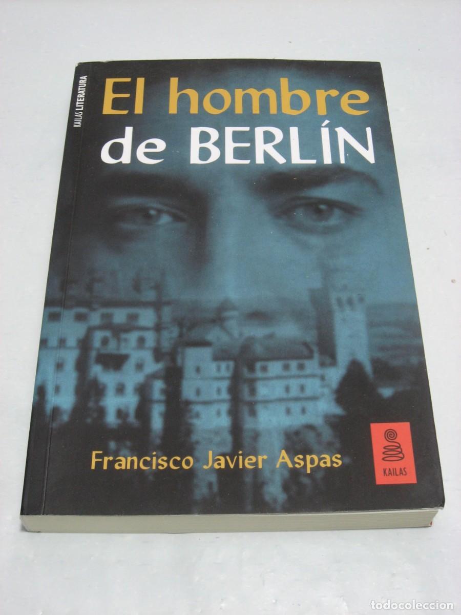 Libros: EL HOMBRE DE BERL&Iacute;N - Francisco Javier Aspas - Foto 1
