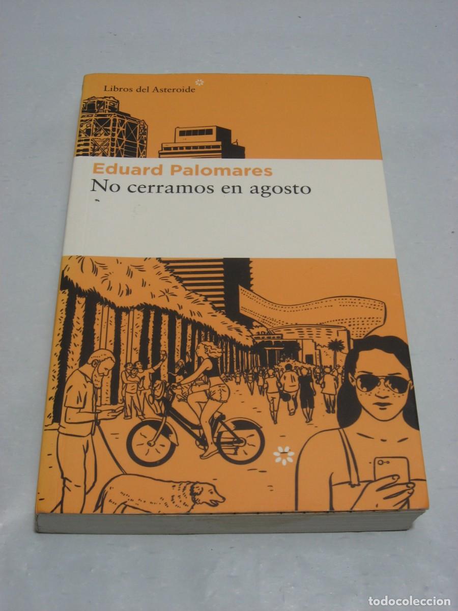 Libros: NO CERRAMOS EN AGOSTO - Eduard Palomares - Foto 1