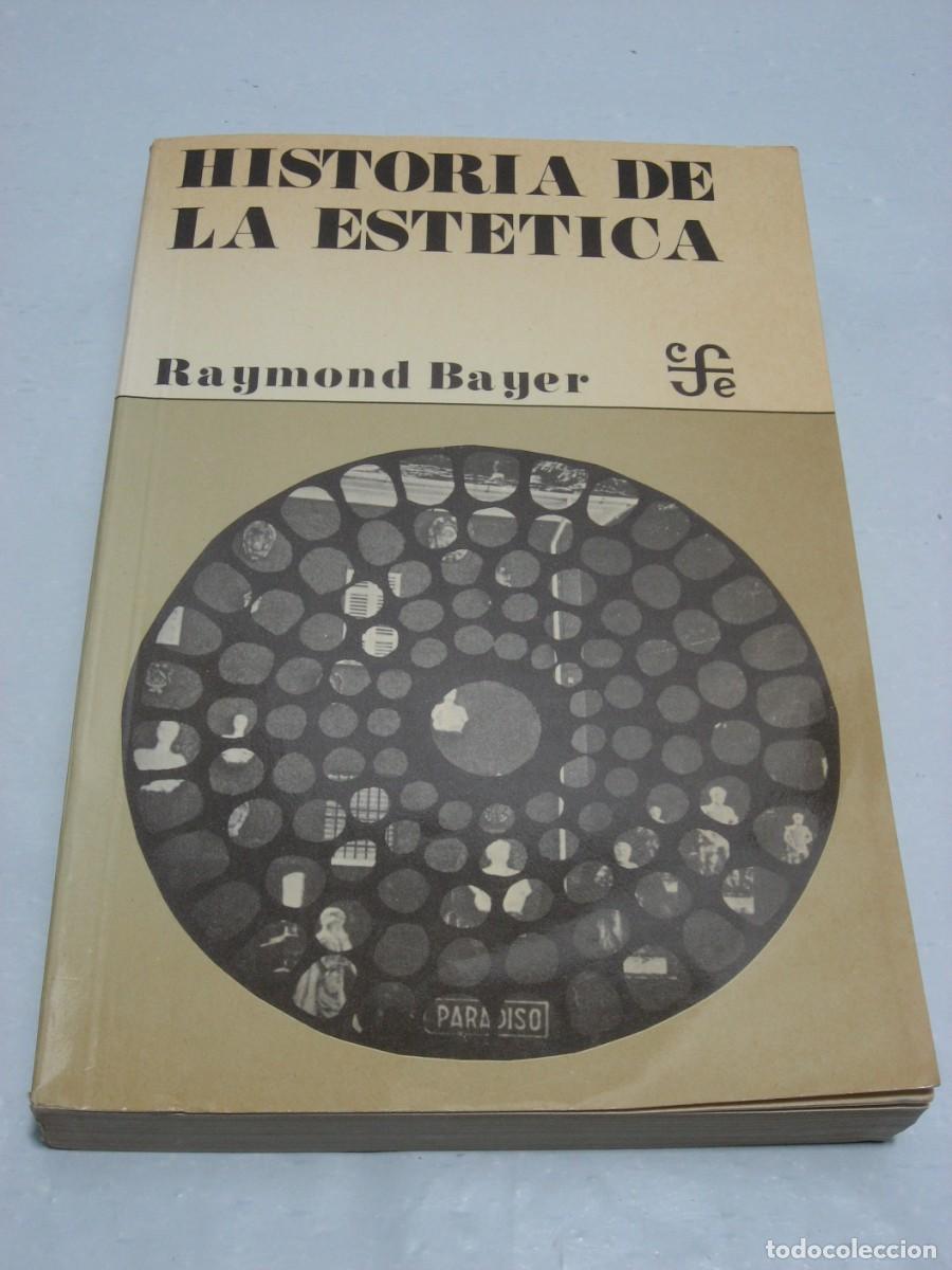 Libros: HISTORIA DE LA EST&Eacute;TICA - Raymond Bayer - Foto 1