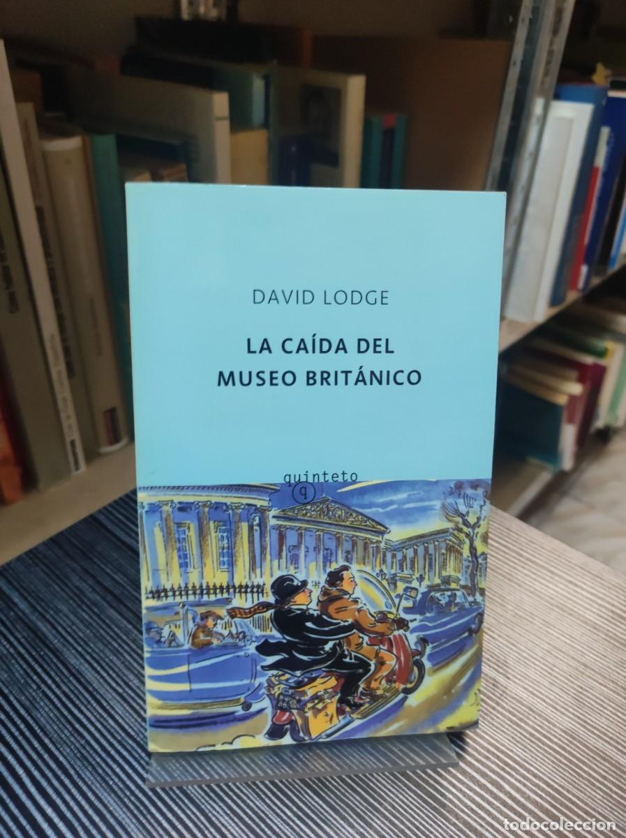 Libros: LA CA&Iacute;DA DEL MUSEO BRIT&Aacute;NICO - LODGE, DAVID - Foto 1
