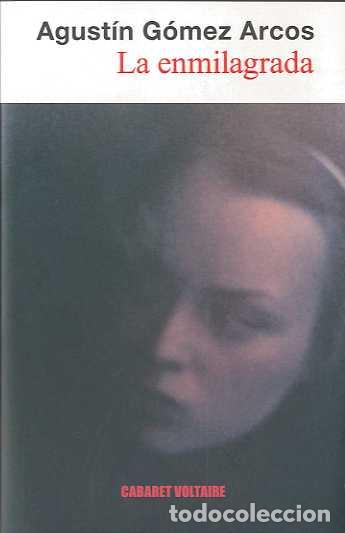 Libros: ENMILAGRADA * - G&Oacute;MEZ ARCOS, AGUST&Iacute;N, - Foto 1