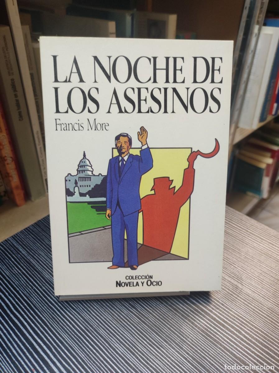 Libros: LA NOCHE DE LOS ASESINOS FRANCIS MORE - Foto 1