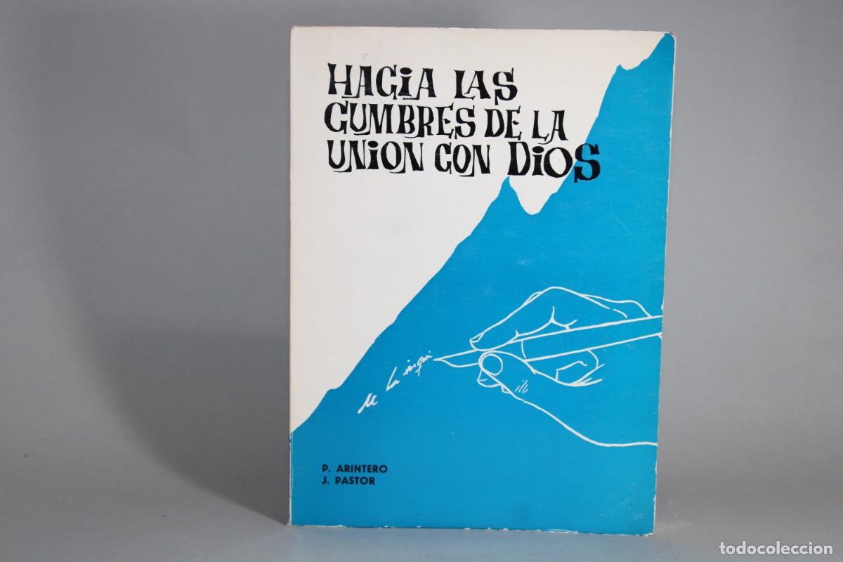 Libros: HACIA LAS CUMBRES DE LA UNION CON DIOS / P.ARINTERO - Foto 1