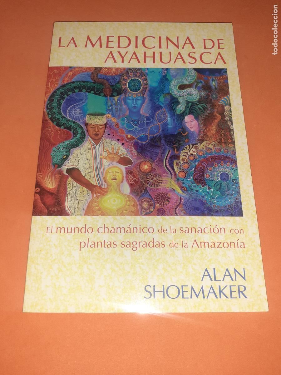 Libros: LA MEDICINA DE AYAHUASCA � CHAMANISMO - ALAN SHOEMAKER - Foto 1