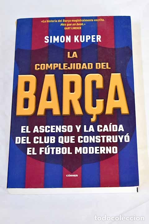 Libros: La complejidad del Barca.- Kuper, Simon - Foto 1