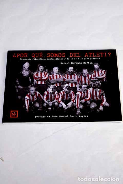 Libri di seconda mano: &iquest;Por qu&eacute; somos del Atleti?: respuesta filos&oacute;fica, antropol&oacute;gica y de la fe a la gran pregunta