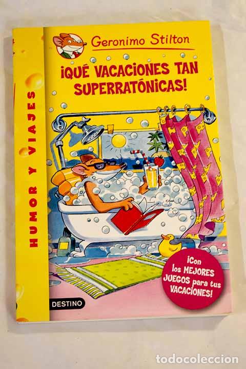 Libros: &iexcl;Qu&eacute; vacaciones tan superrat&oacute;nicas!.- Stilton, Geronimo - Foto 1