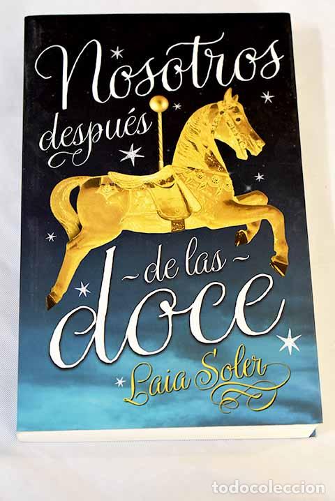 Libros: Nosotros despu&eacute;s de las doce.- Soler, Laia - Foto 1