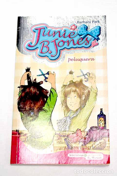 Libros: Junie B. Jones peluquera.- Park, Barbara - Foto 1