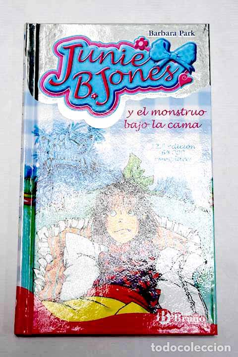 Libros: Junie B. Jones y el monstruo bajo la cama.- Park, Barbara - Foto 1