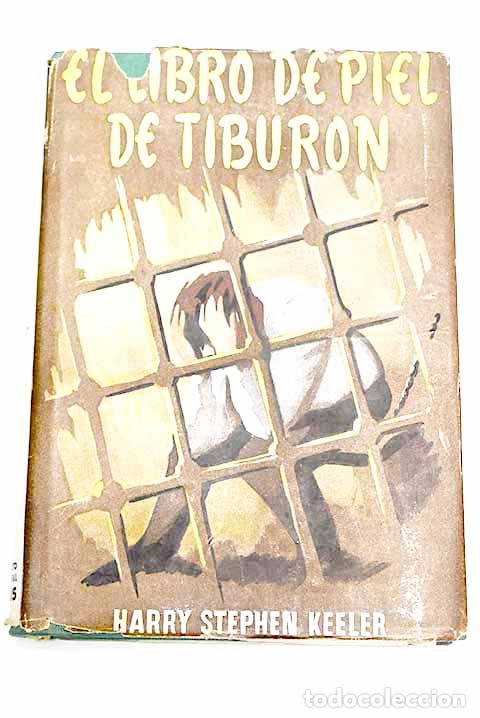 Libri di seconda mano: El libro de piel de tibur&oacute;n.- Keeler, Harry Stephen
