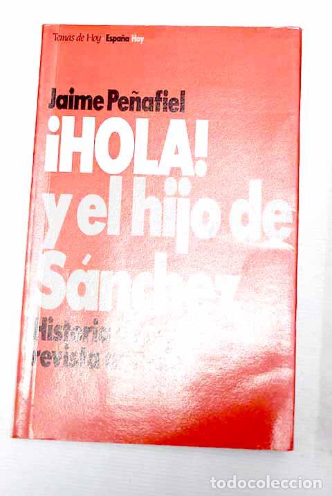 Libros: &iexcl;Hola! y el hijo de S&aacute;nchez.- Pe&ntilde;afiel, Jaime - Foto 1