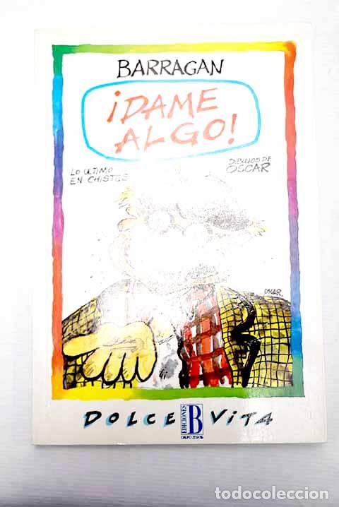 Libros: &iexcl;Dame algo!: lo &uacute;ltimo en chistes.- Barrag&aacute;n - Foto 1