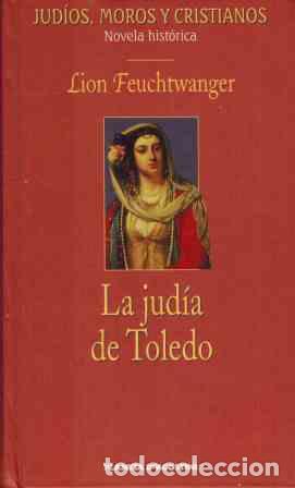 Libros: LA JUDIA DE TOLEDO - LION FEUCHTWANGER - Foto 1