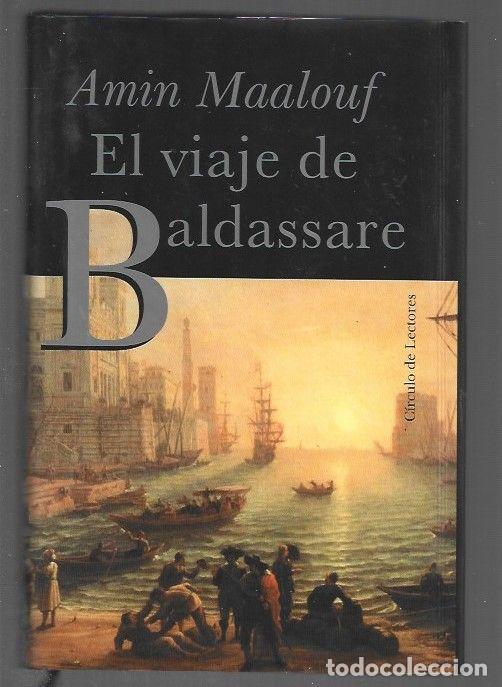Libros: VIAJE DE BALDASSARE - EL - MAALOUF, AMIN - Foto 1