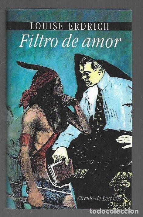 Libros: FILTRO DE AMOR - ERDRICH, LOUISE - Foto 1