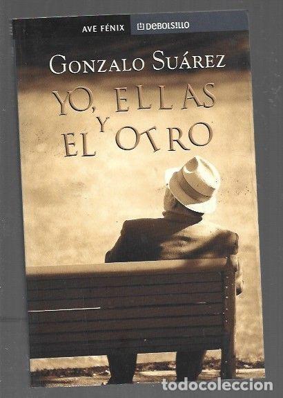 Libros: YO, ELLAS Y EL OTRO - SUAREZ, GONZALO - Foto 1
