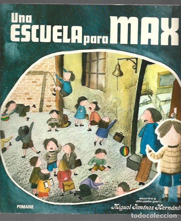 Libros: ESCUELA PARA MAX - UNA - JIMENEZ HERNANDEZ, MIGUEL - Foto 1