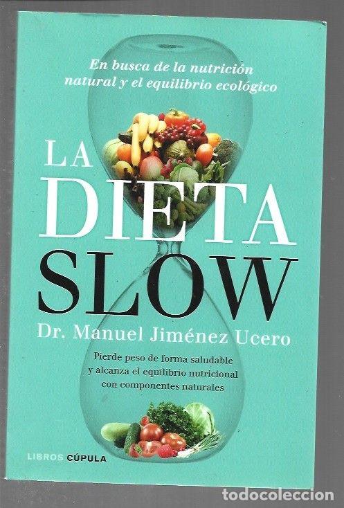 Libros: DIETA SLOW - LA - JIMENEZ UCERO, MANUEL - Foto 1