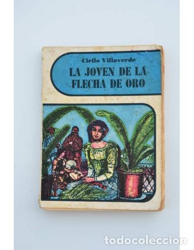 Libros: La joven de la flecha de oro - VILLAVERDE, Cirilo - Foto 1