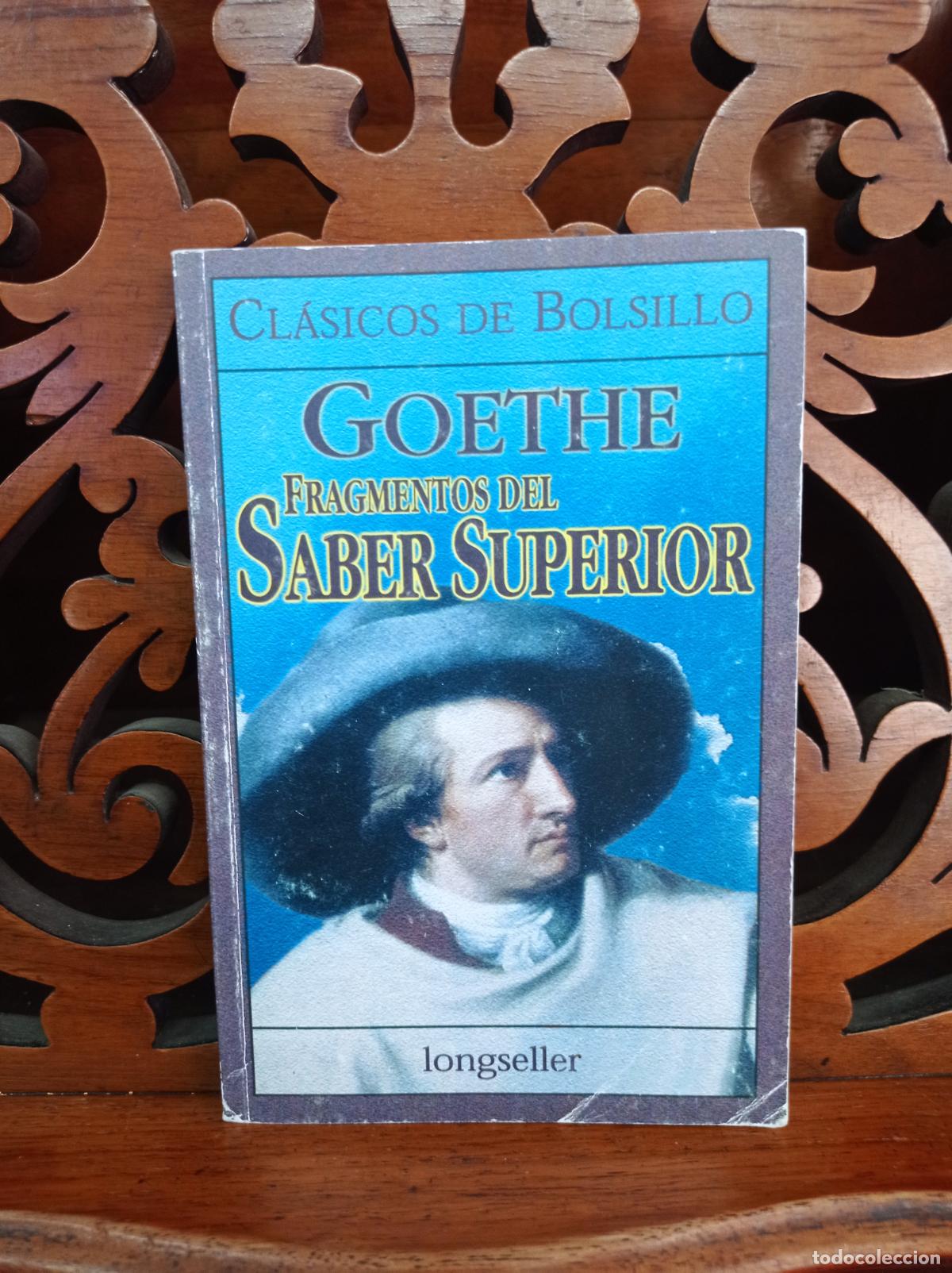Libros: FRAGMENTOS DEL SABER SUPERIOR, GOETHE. ARGENTINA 2000 - Foto 1
