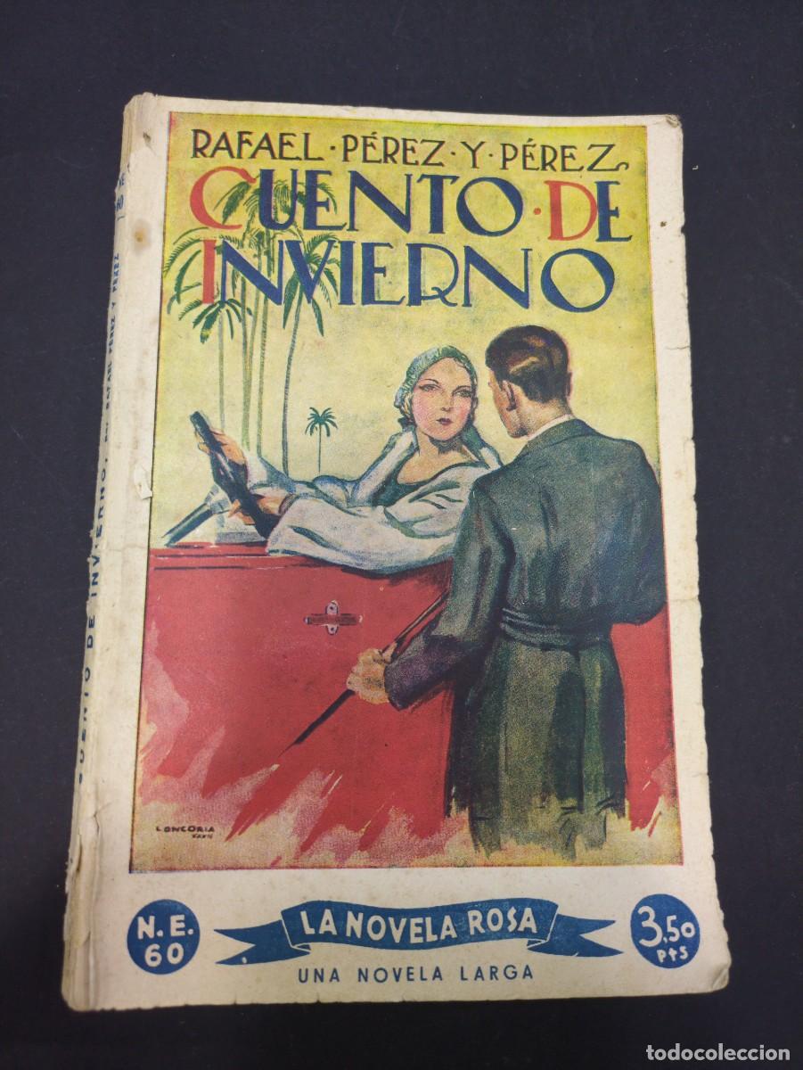 Libros: CUENTO DE INVIERNO. RAFAEL PEREZ Y PEREZ. LA NOVELA ROSA. N&ordm; 60 - Foto 1