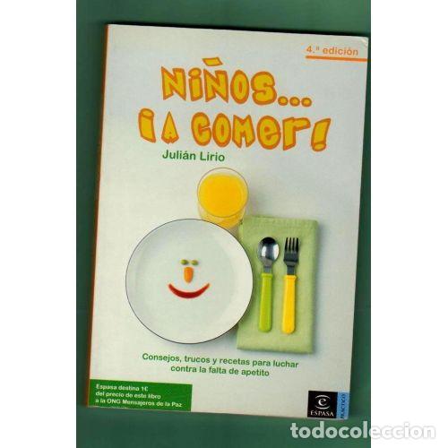 Libros: NI&Ntilde;OS &iexcl;A COMER! - LIRIO, JULI&Aacute;N - Foto 1