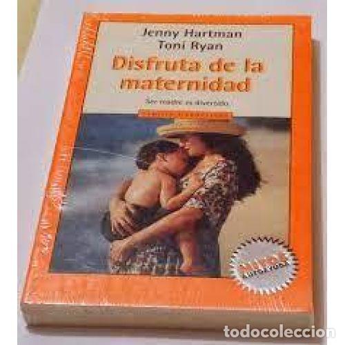 Libros: DISFRUTA DE LA MATERNIDAD - HARTMAN JENNY Y RYAN, TONI - Foto 1