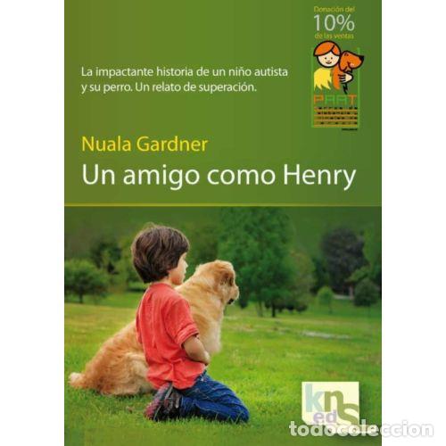 Libros: UN AMIGO COMO HENRY - GARDNER, NUALA - Foto 1