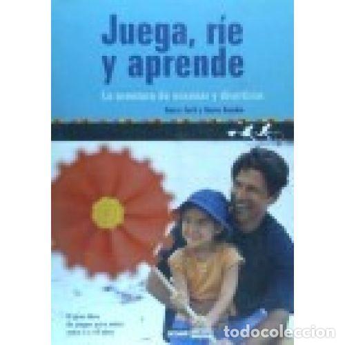 Libros: JUEGA, R&Iacute;E Y APRENDE - TORIL TERRONES, NURIA Y BONDIA FABREGAT, NURIA