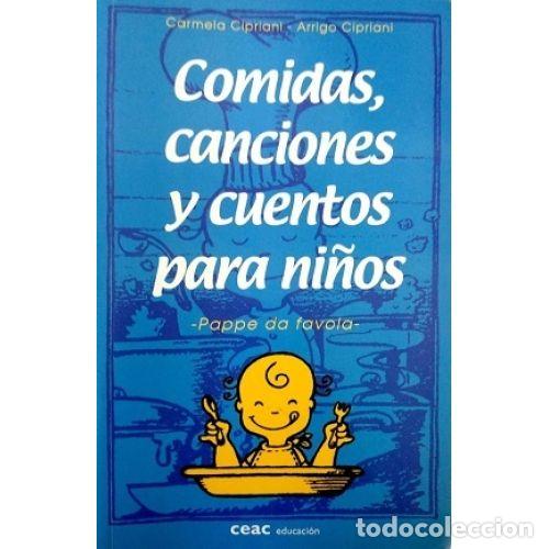 B&uuml;cher: COMIDAS, CANCIONES Y CUENTOS PARA NI&Ntilde;OS - CIPRIANI, CARMELA Y CIPRIANI, ARRIGO