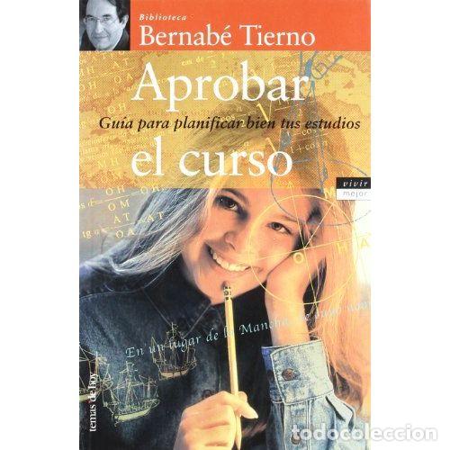 Libros: APROBAR EL CURSO - TIERNO, BERNAB&Eacute; - Foto 1