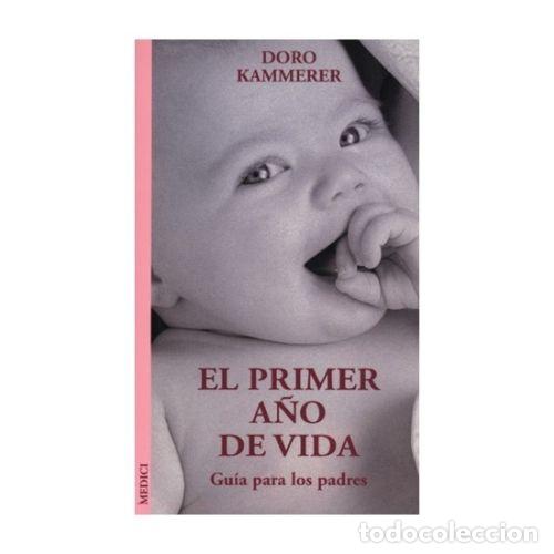 Libros: EL PRIMER A&Ntilde;O DE VIDA - KAMMERER, DORO - Foto 1