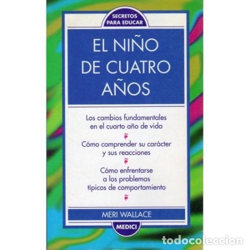 Libros: EL NI&Ntilde;O DE CUATRO A&Ntilde;OS - WALLACE, MERI