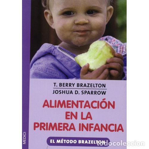 Libri di seconda mano: ALIMENTACI&Oacute;N EN LA PRIMERA INFANCIA - BRAZELTON, THOMAS BERRY Y SPARROW, JOSHUA D.