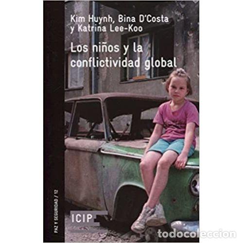 Libros: LOS NI&Ntilde;OS Y LA CONFLICTIVIDAD GLOBAL - AAVV