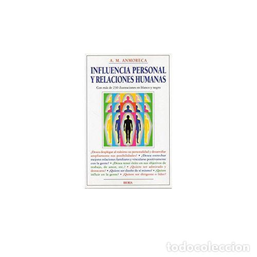Libros: INFLUENCIA PERSONAL Y RELACIONES HUMANAS - ANMORECA, A.M. - Foto 1