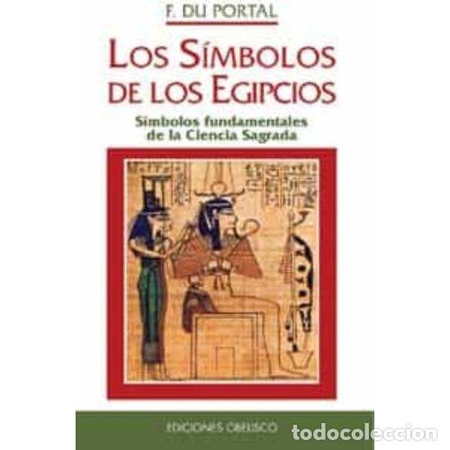 Libros: LOS S&Iacute;MBOLOS DE LOS EGIPCIOS - DU PORTAL, FR&Eacute;D&Eacute;RIC - Foto 1