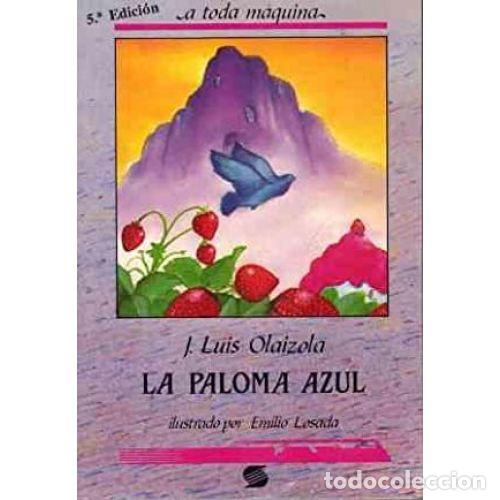 Libros: LA PALOMA AZUL - OLAIZOLA, J. LUIS - Foto 1