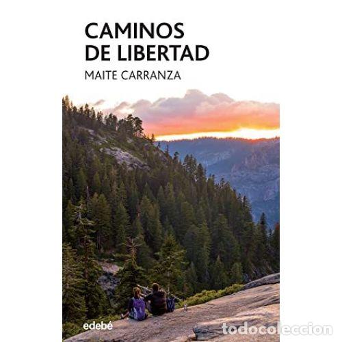 Libros: CAMINOS DE LIBERTAD - CARRANZA, MAITE - Foto 1