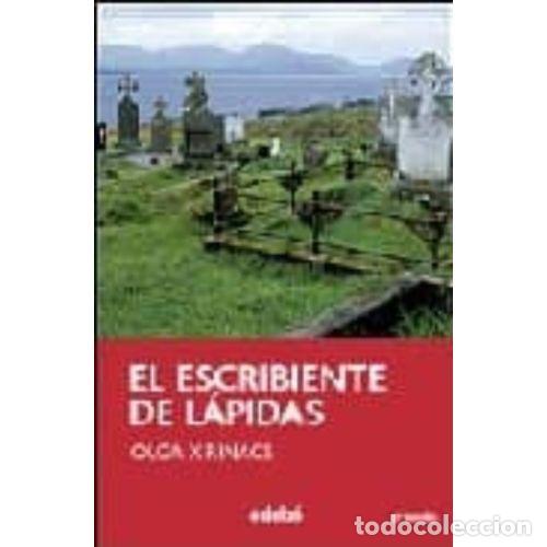 Libros: EL ESCRIBIENTE DE L&Aacute;PIDAS - XIRINACS, OLGA - Foto 1