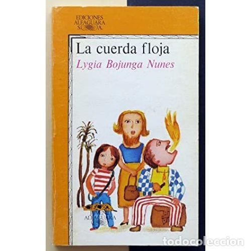 Libros: LA CUERDA FLOJA - NUNES, LYGIA BOJUNGA - Foto 1