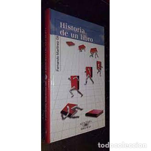 Libros: HISTORIA DE UN LIBRO - MART&Iacute;NEZ-GIL, FERNANDO - Foto 1