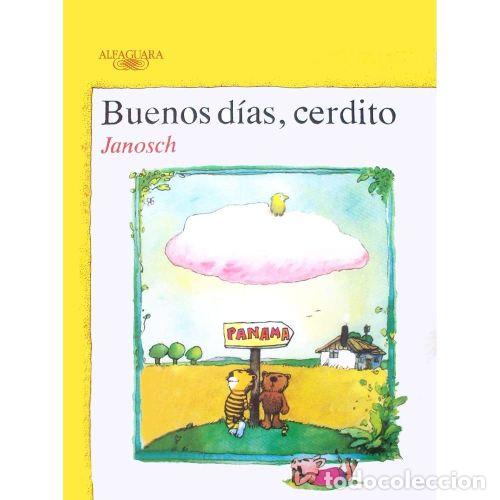Libros: BUENOS D&Iacute;AS, CERDITO - JANOSCH - Foto 1