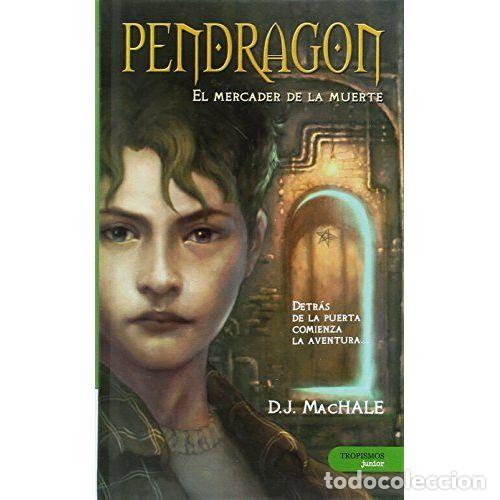 Livres: PENDRAG&Oacute;N. EL MERCADER DE LA MUERTE - MACHALE, D. J.